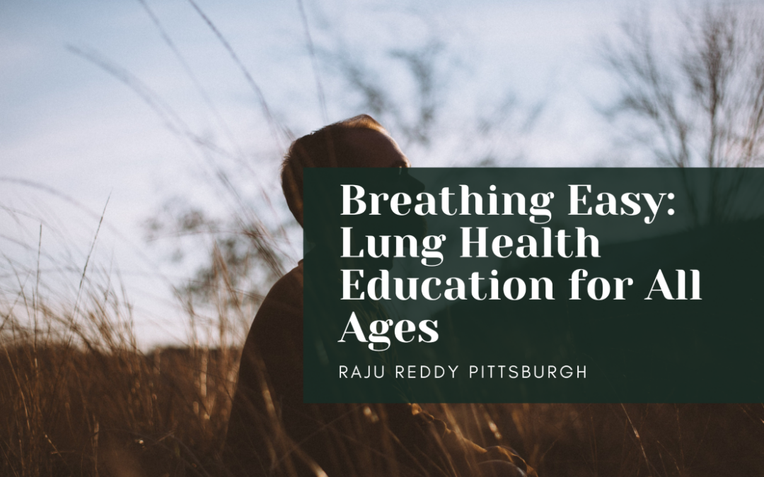 Breathing Easy: Lung Health Education for All Ages