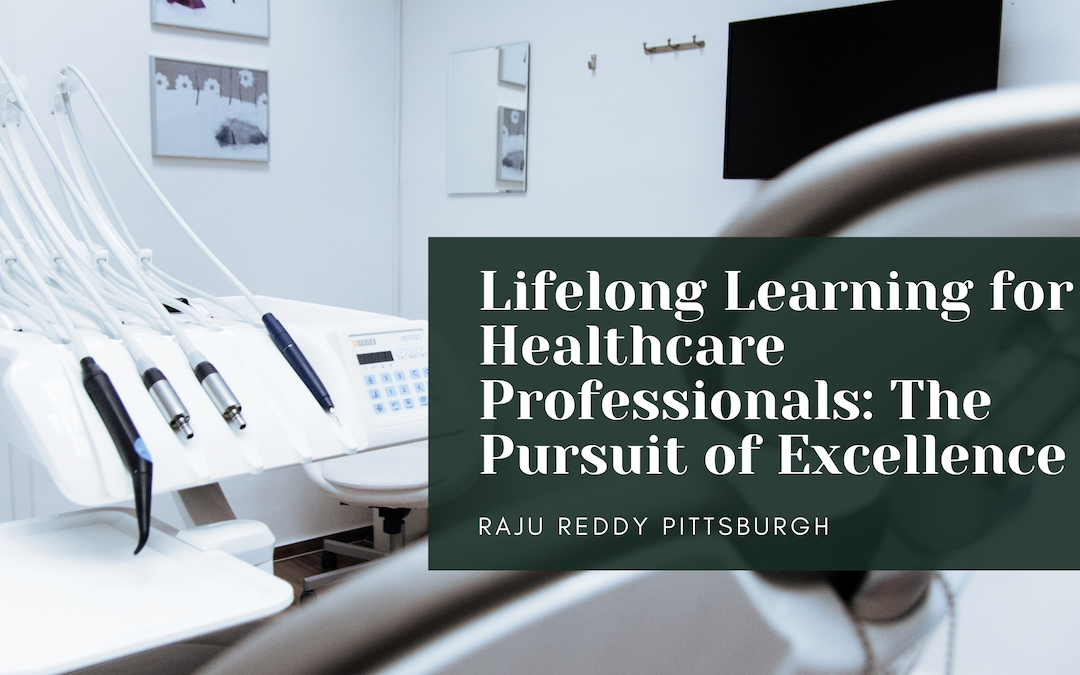 Raju Reddy Lifelong Learning for Healthcare Professionals The Pursuit of Excellence