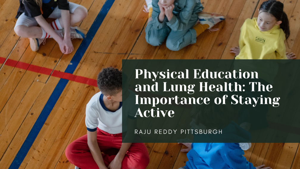 Physical Education and Lung Health: The Importance of Staying Active