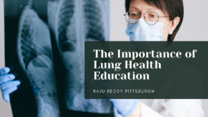 Raju Reddy The Importance of Lung Health Education
