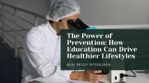 Raju Reddy The Power of Prevention How Education Can Drive Healthier Lifestyles