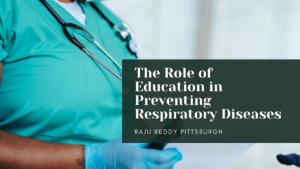 Raju Reddy The Role of Education in Preventing Respiratory Diseases